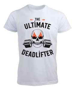 The Ultimate Deadlifter Beyaz Erkek Tişört