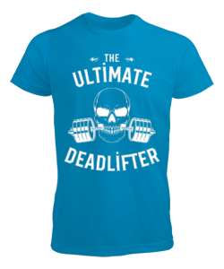 The Ultimate Deadlifter Turkuaz Erkek Tişört