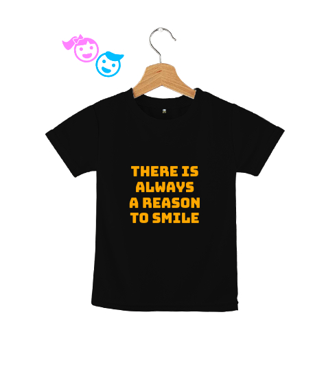 Tisho - There is always a reason to smile Siyah Çocuk Unisex