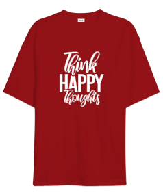 Think Happy Thoughts v1 Oversize Unisex Tişört