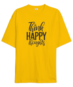 Think Happy Thoughts v5 Oversize Unisex Tişört