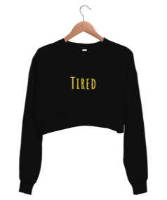 Tired kadın Kadın Crop Sweatshirt