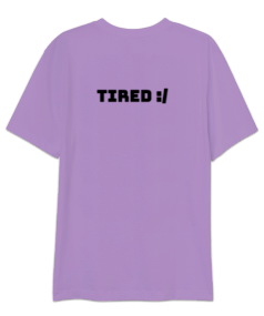 TIRED Oversize Unisex Tişört