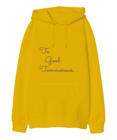 To Good Tommorows Oversize Unisex Kapüşonlu Sweatshirt