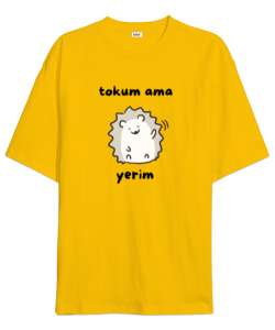 Tokum ama Yerim Komik Heyecanlı Köstebek Sarı Oversize Unisex Tişört