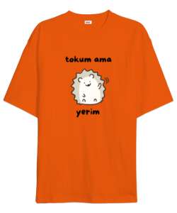 Tokum ama Yerim Komik Heyecanlı Köstebek Turuncu Oversize Unisex Tişört