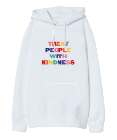 Treat people with kindness yazisi olan Oversize Unisex Kapüşonlu Sweatshirt