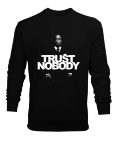 Trust Nobody 2pac Shakur Tupac Shakur Rap Erkek Sweatshirt