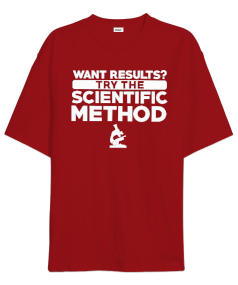 TRY THE SCIENTIFIC METHOD Oversize Unisex Tişört