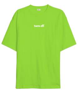 Turn Off Fıstık Yeşili Oversize Unisex Tişört