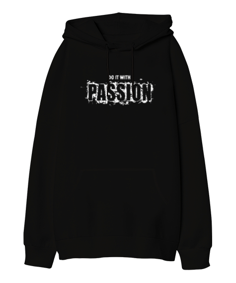 Tisho - Tutkuyla Yap - Slogan Siyah Oversize Unisex Kapüşonlu Sweatshirt