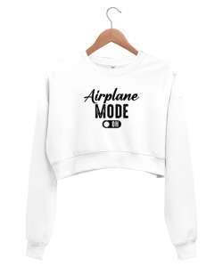 Uçak Modu Açık - Airplane Mode Beyaz Kadın Crop Sweatshirt