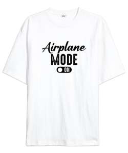 Uçak Modu Açık - Airplane Mode Beyaz Oversize Unisex Tişört