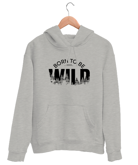 Tisho - Vahşi Doğdum - Born To Be Wild Gri Unisex Kapşonlu Sweatshirt