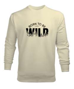 Vahşi Doğdum - Born To Be Wild Krem Erkek Sweatshirt