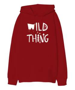 Vahşi Dünya Düşünce - Wild Thing Kırmızı Oversize Unisex Kapüşonlu Sweatshirt