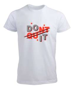 Vazgeçme Yap - Do It - Slogan Beyaz Erkek Tişört