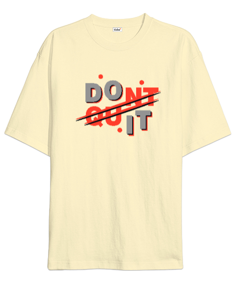 Tisho - Vazgeçme Yap - Do It - Slogan Krem Oversize Unisex Tişört