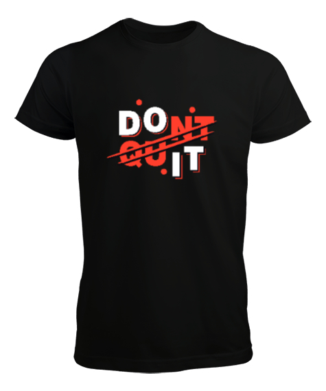 Tisho - Vazgeçme Yap - Do It - Slogan Siyah Erkek Tişört