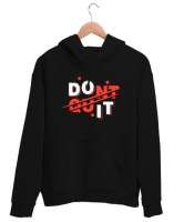 Vazgeçme Yap - Do It - Slogan Siyah Unisex Kapşonlu Sweatshirt - Thumbnail