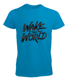 Wake The World Erkek Tişört