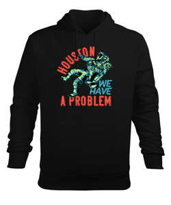 We Have Problem - Bir Sorunumuz Var Siyah Erkek Kapüşonlu Hoodie Sweatshirt