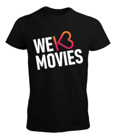 We Love Movies - KafeinSiz Merch Erkek Tişört