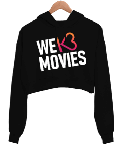 We Love Movies - KafeinSiz Merch Kadın Crop Hoodie Kapüşonlu Sweatshirt