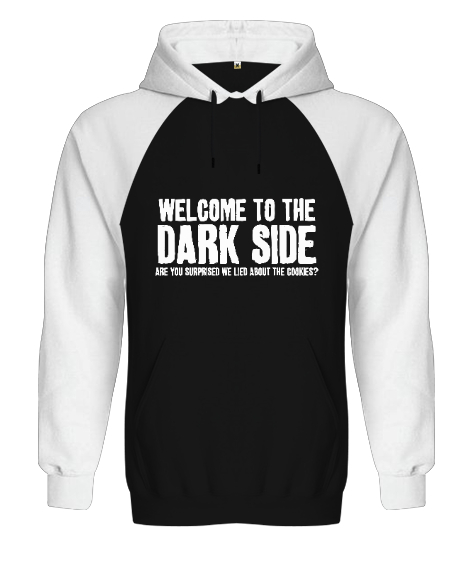 Welcome to the Dark Side Baskılı Siyah/Beyaz Orjinal Reglan Hoodie Unisex Sweatshirt