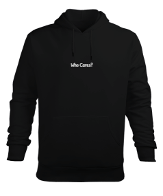 Who Cares Erkek Kapüşonlu Hoodie Sweatshirt