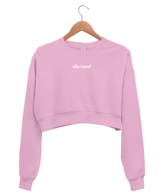 Who Cares Kadın Crop Sweatshirt