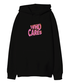 Who Cares Oversize Unisex Kapüşonlu Sweatshirt