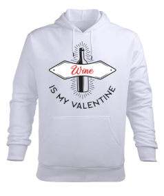 Wine is my valentine Erkek Kapüşonlu Hoodie Sweatshirt