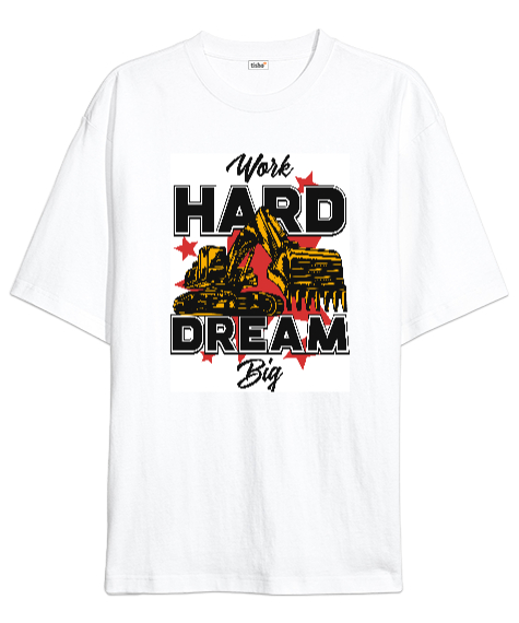 Work hard Beyaz Oversize Unisex Tişört