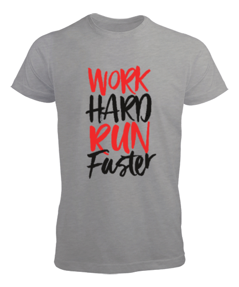 Work Hard Run Faster Baskılı Gri Erkek Tişört