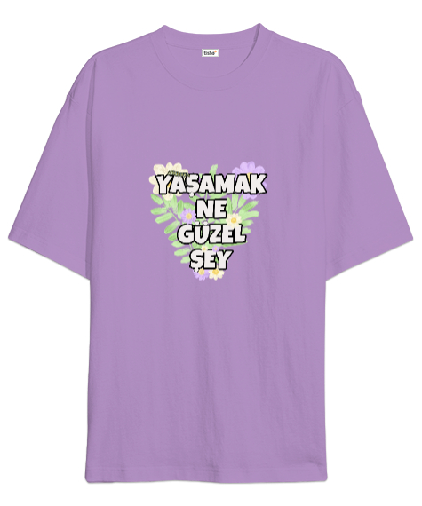 Tisho - Yaşmak Ne Güzel Şey Lila Oversize Unisex Tişört