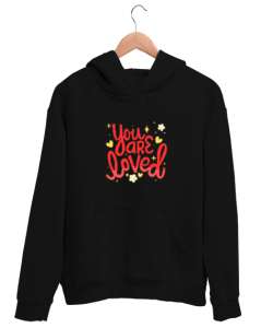 You Are Loved - Seviliyorsun Yazılı Siyah Unisex Kapşonlu Sweatshirt