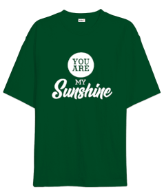 You Are My Sunshine v7 Oversize Unisex Tişört