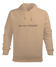 you are so beatiful sweatshirt Erkek Kapüşonlu Hoodie Sweatshirt