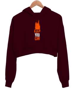 You Can - Evet Yapabilirsin Bordo Kadın Crop Hoodie Kapüşonlu Sweatshirt