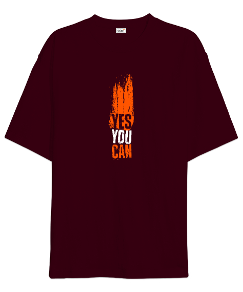 Tisho - You Can - Evet Yapabilirsin Bordo Oversize Unisex Tişört