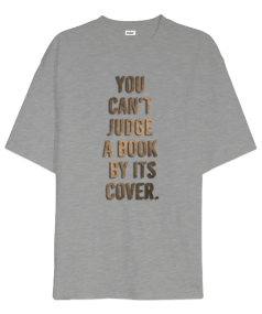 you cant judge a book by ıts cover. Oversize Unisex Tişört