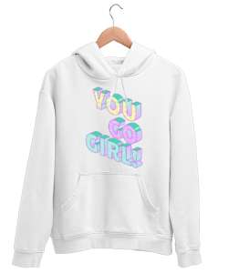 YOU GO GİRL Beyaz Unisex Kapşonlu Sweatshirt