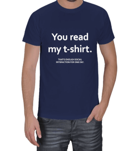 you read my t-shirt Erkek Tişört