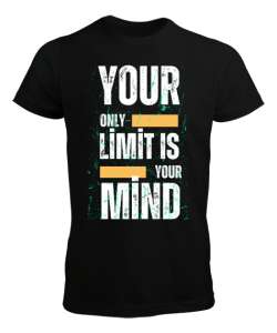 Your only limit is your mind Siyah Erkek Tişört