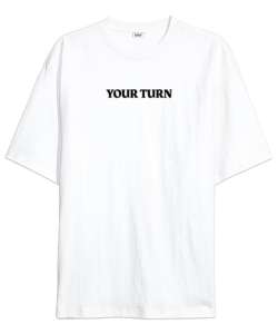 Your Turn Beyaz Oversize Unisex Tişört