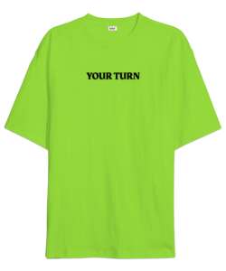 Your Turn Fıstık Yeşili Oversize Unisex Tişört