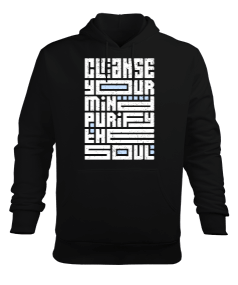 Zihnini temizle, ruhunu arındır. cleanse your mind, purify the soul onearttasarım Erkek Kapüşonlu Hoodie Sweatshirt